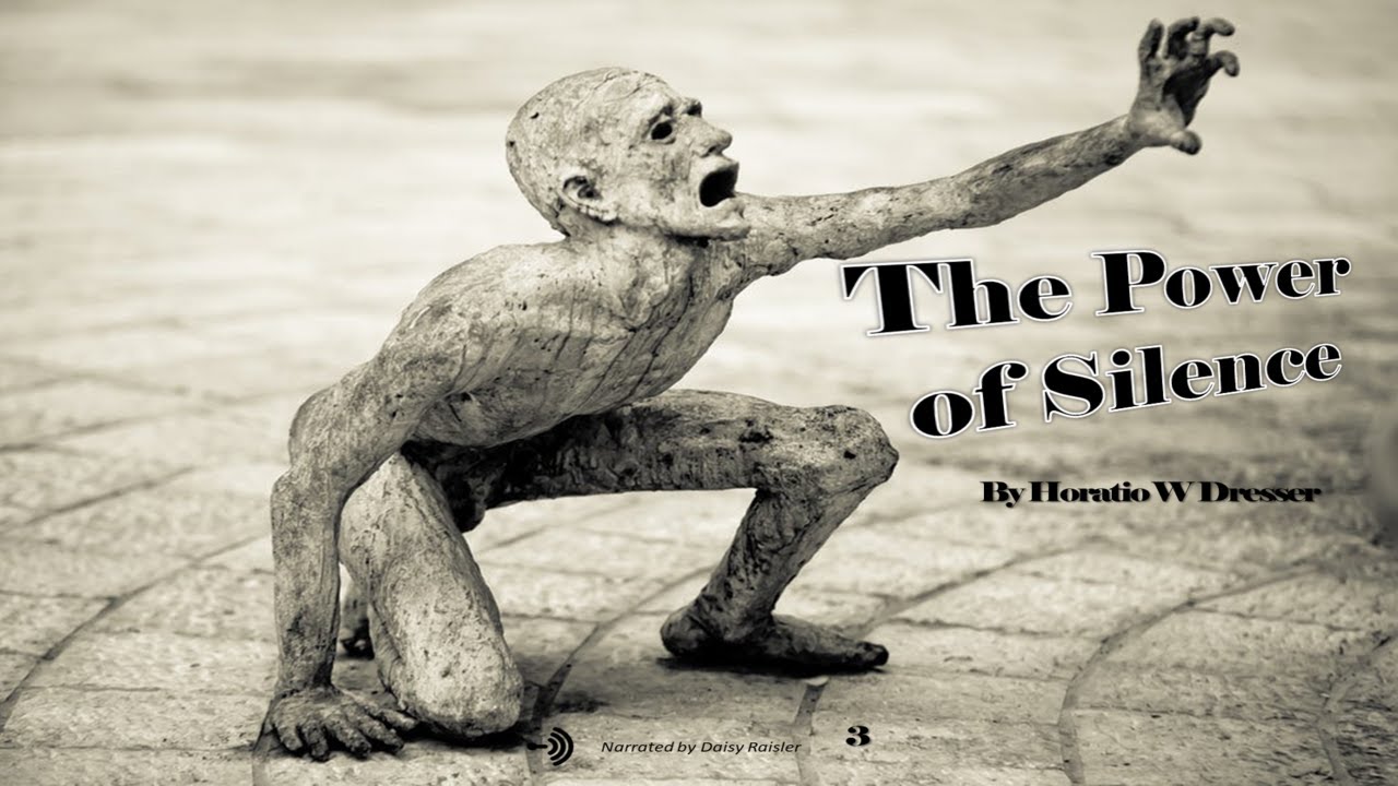 The Meaning of Suffering, The Power of Silence by Horatio W Dresser