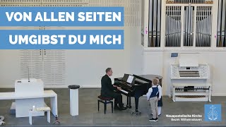 Miniatura de vídeo de "Von allen Seiten umgibst du mich | Dirk Pfau | Neuapostolische Kirche Bezirk Wilhelmshaven"