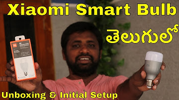 Xiaomi Smart Led Bulb Unboxing-initial setup || in Telugu ||🔥🔥🔥