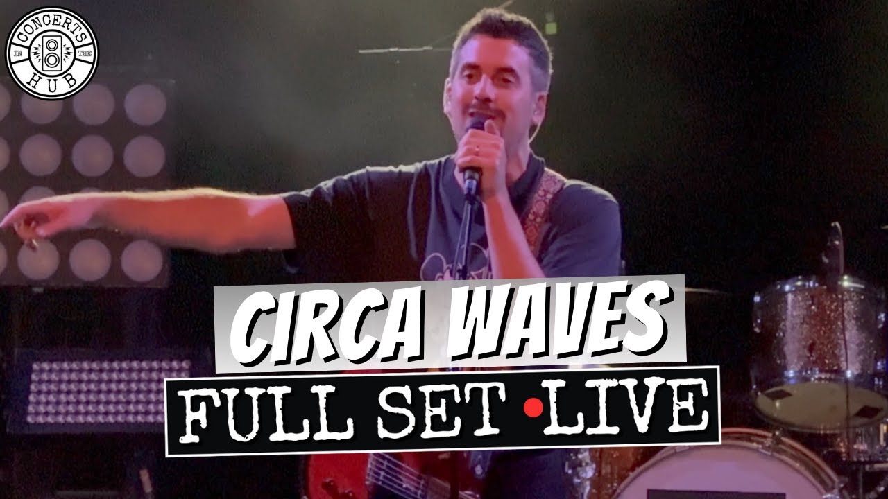 Circa Waves Full Set LIVE