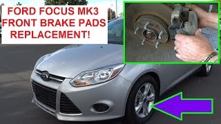 Front Brake Pads Replacement Ford Focus 2012 2013 2014 2015  How to replace the Front Brakes