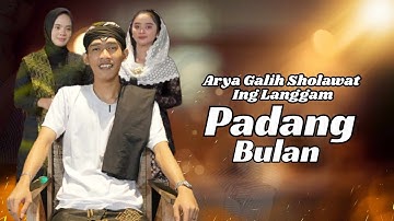 Arya Galih - Padang Bulan - Sholawat Ing Langgam
