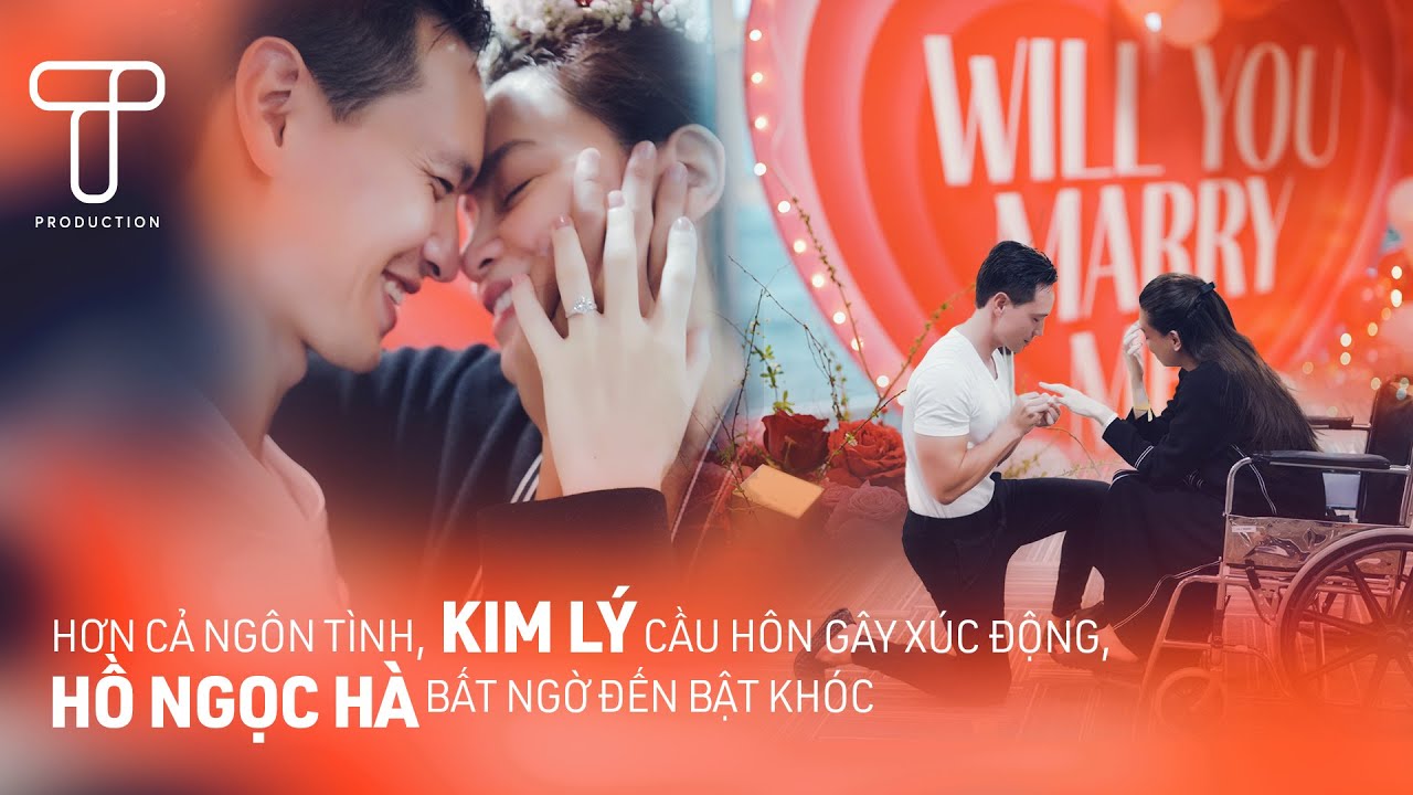 Hơn cả ngôn tình, Kim Lý cầu hôn gây xúc động, Hồ Ngọc Hà bất ngờ đến bật khóc | T Production