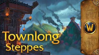 Townlong Steppes - Music & Ambience - World of Warcraft