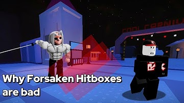 Why Forsaken Hitboxes are BAD