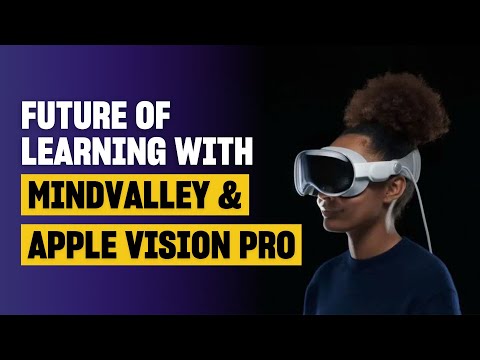Future of Learning with Mindvalley & Apple Vision Pro