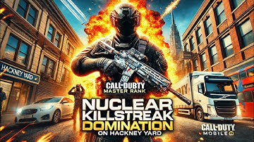 COD Mobile Master Rank | Nuclear Killstreak Domination on Hackney Yard