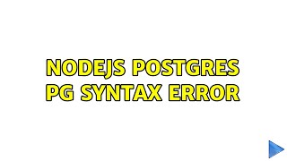 Nodejs postgres pg syntax error