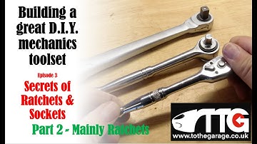 Secrets of the Ratchet & Socket. Building a great DIY mechanics toolset Ep 2 part 2