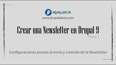 Drupal 9 - Newsletter con Simplenews y Swift Mailer en (Parte 1)
