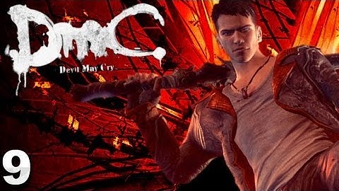 DMC: Devil May Cry Walkthrough Part 9 Devil Inside (W/ Commentary)