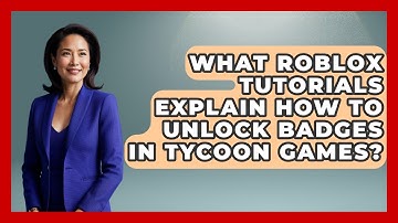 What Roblox Tutorials Explain How to Unlock Badges in Tycoon Games? | Open World Tycoons News