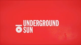 The Music Makes Us - Underground Sun