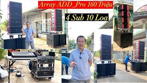 Dàn Aray AD_Pro 14 Loa “ 160 Triệu Tại Đồng Nai “ Rung Nhà Là Thật. LH 0903010773