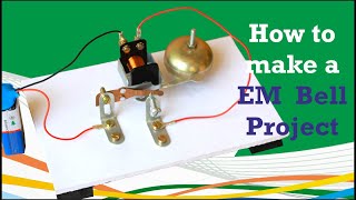 How to make an simple Electromagnetic Bell Projects for kids