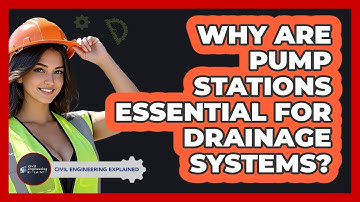 Why Are Pump Stations Essential For Drainage Systems? - Civil Engineering Explained