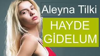 Aleyna Tılkı - Trabzon Hayde Gidelum Yeni̇ 2018