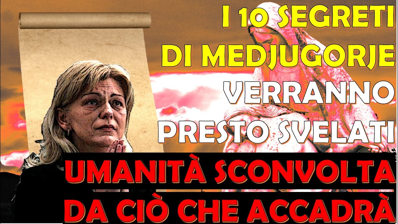 I 10 Segreti di Medjugorje Verranno Presto Svelati | Umanità Sconvolta