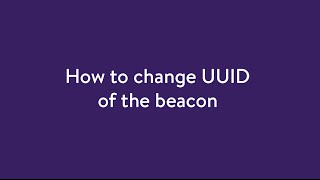 How to change UUID of the beacon