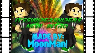 New Intro! Made By Moonman!