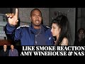 Nas - Amy Winehouse Reaction - Like Smoke Song Reaction!