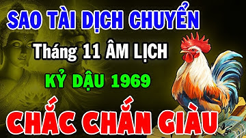Tử Vi Tháng 11 Âm: Thần Tài Gọi Tên KỶ DẬU 1969 - Cho Lộc Số Đỏ Ngày Mai Đổi Đời
