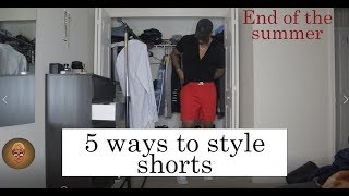 How to Style Shorts | End of the Hot Summer Outfits | Men’s Fashion Inspiration