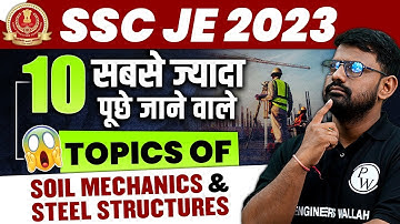 Top 10 Topics Of Soil Mechanics & Steel Structure | SSC JE 2023| SSC JE Civil | Civil Engineering