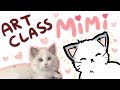 Lily's Art Class 10 ~ MIMI /ᐠ｡ꞈ｡ᐟ\ ❤