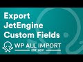 Export JetEngine Custom Fields
