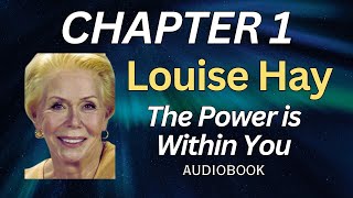 Louise Hay - The Power is Within You: Chapter 1 - The Power Within You