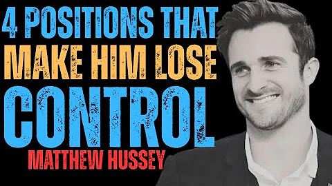 4 Positions That Make Him Lose Control || Matthew Hussey || Dating Advice || Dating Advice