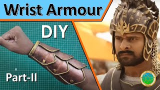 DIY Bahubali Wrist Armour Part-II