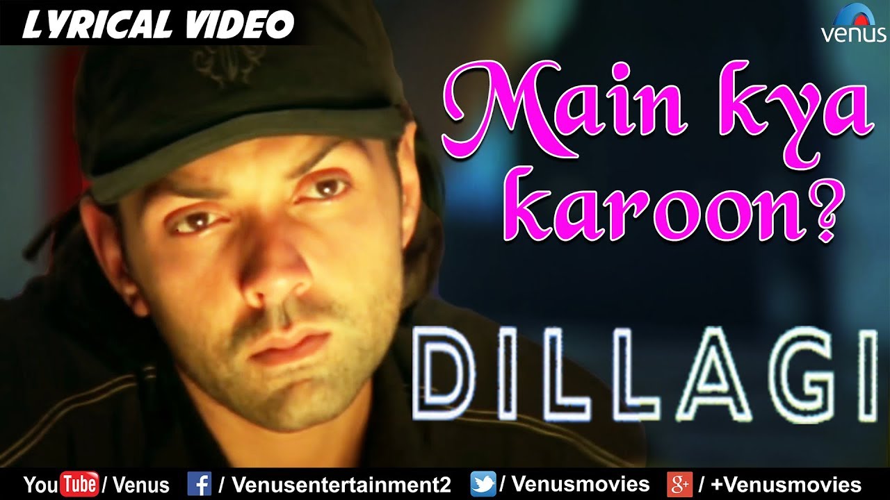 Main Kya Karoon   LYRICAL VIDEO  Dillagi  Bobby Deol  Urmila  Ishtar Music