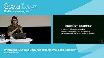 Integrating IDEs with Dotty the experimental Scala compiler by Guillaume Martres