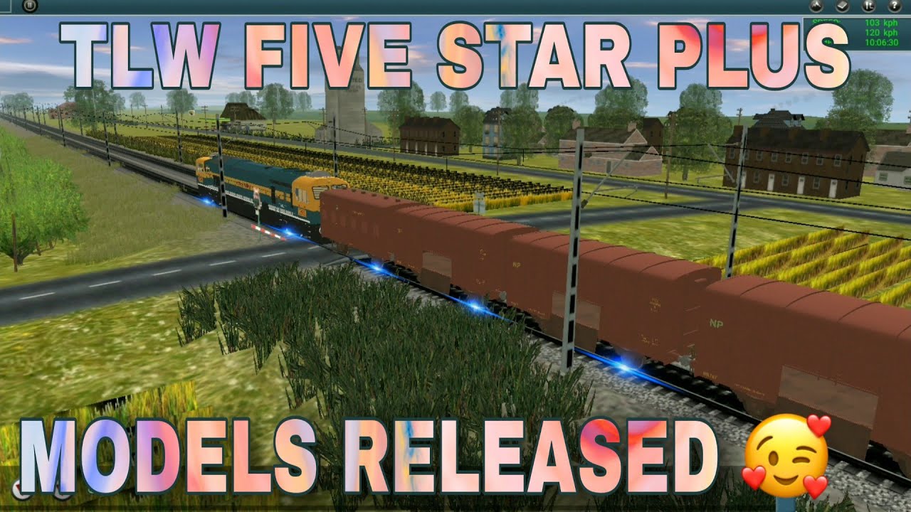 TLW Five Star Plus Models released | Download Now | By Trainz World