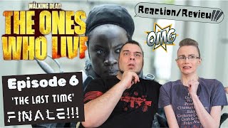 TWD The Ones Who Live | Episode 6 'The Last Time' FINALE | Reaction | Review