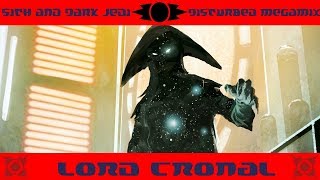 Star Wars: Sith and Dark Jedi Disturbed Megamix - Lord Cronal