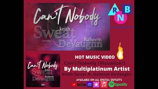 Keith Sweat - Can't Nobody ft. Raheem DeVaughn