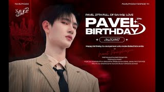 Pavel 27th Full of Savage Love (PAVEL BIRTHDAY)