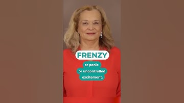 Learn Advanced Vocabulary - "Frenzy"