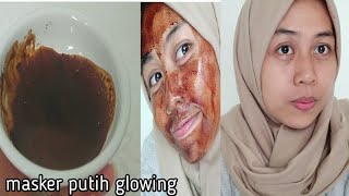 Masker ini ampuh putihkan wajah membuat wajah kita cerah putih glowing alami | hasilnya menakjubkan