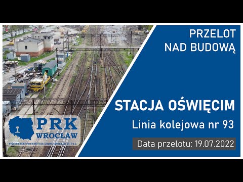 Przelot nad budową lk 93, stacja Oświęcim, 19.07.2022