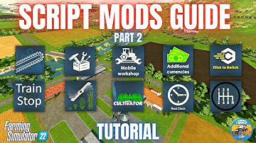 GUIDE TO SCRIPT MODS - Part 2 - Farming Simulator 22