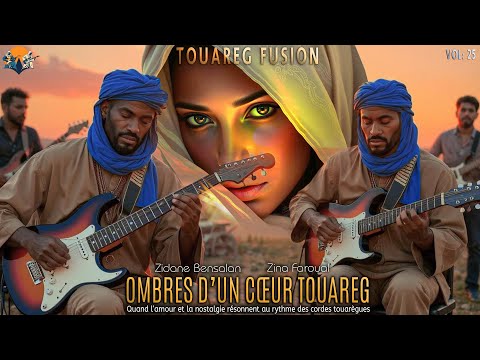 Touareg Fusion Vol 25 موسيقى الطوارق Ombres D Un Cœur Touareg