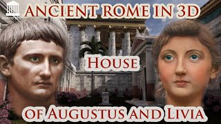 Augustan Ancient Rome in 3D: House of Augustus and Livia  detailed tour