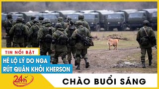 Tin tức 24h mới Tin sáng 11\/11.Ukraine tố Nga biến Kherson thành \\