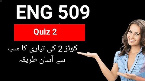 Eng509 Quiz 2 Solved Spring 2023/Eng509 Quiz 2 2023 Solution/ Eng509 Quiz 2