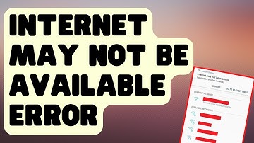 SOLVED: Internet May Not Be Available Error On Samsung Galaxy