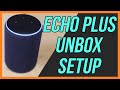 Amazon Echo Plus 2nd Generation - Unbox and Setup